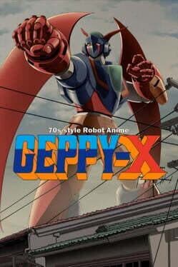 70s-style Robot Anime Geppy-X